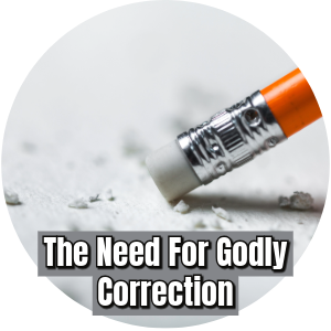 Need for Godly Correctrion